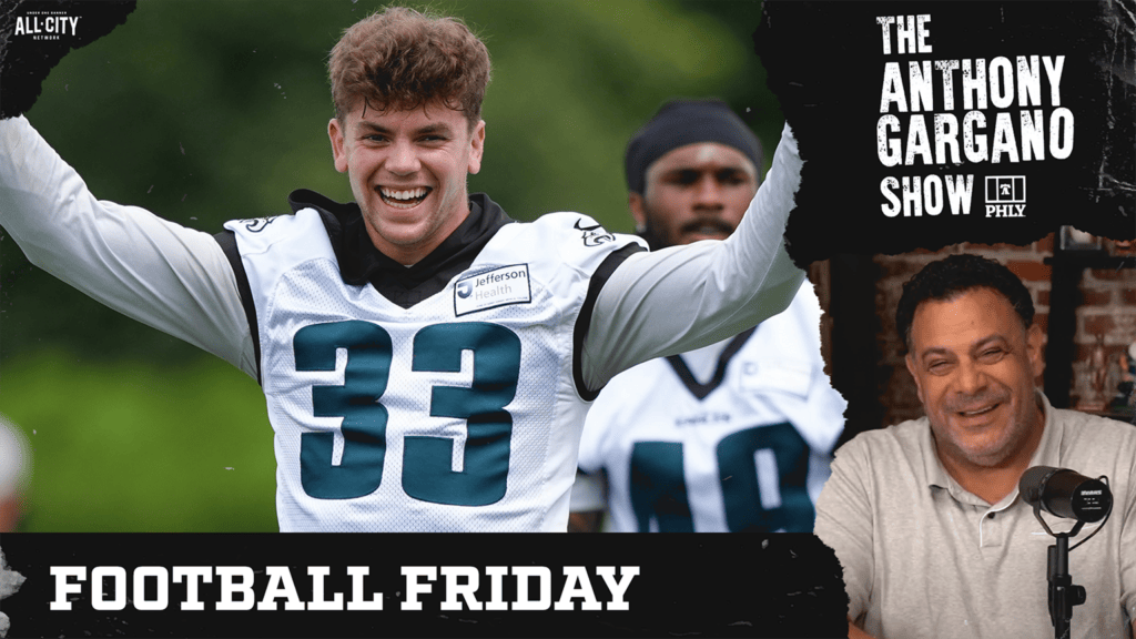 The Anthony Gargano Show | Eagles Football Friday | Phillies Take On Blue Jays | Brian Baldinger Takes Us Around The NFL