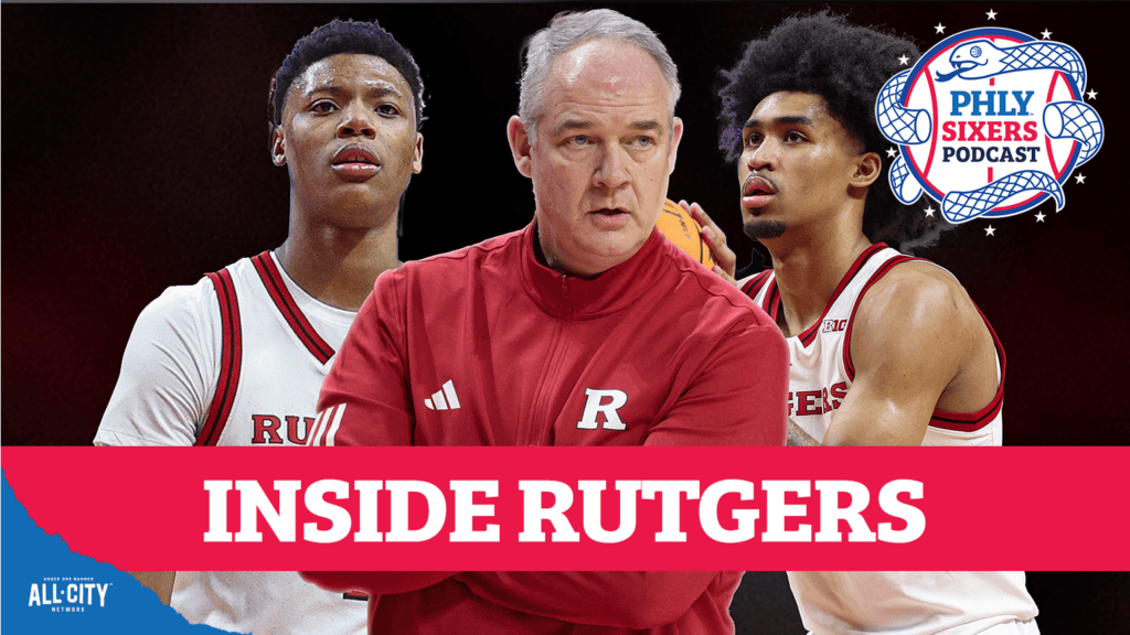 PHLY Sixers Podcast: Rutgers coach Steve Pikiell on Ace Bailey’s upside & Dylan Harper’s Sixers fit