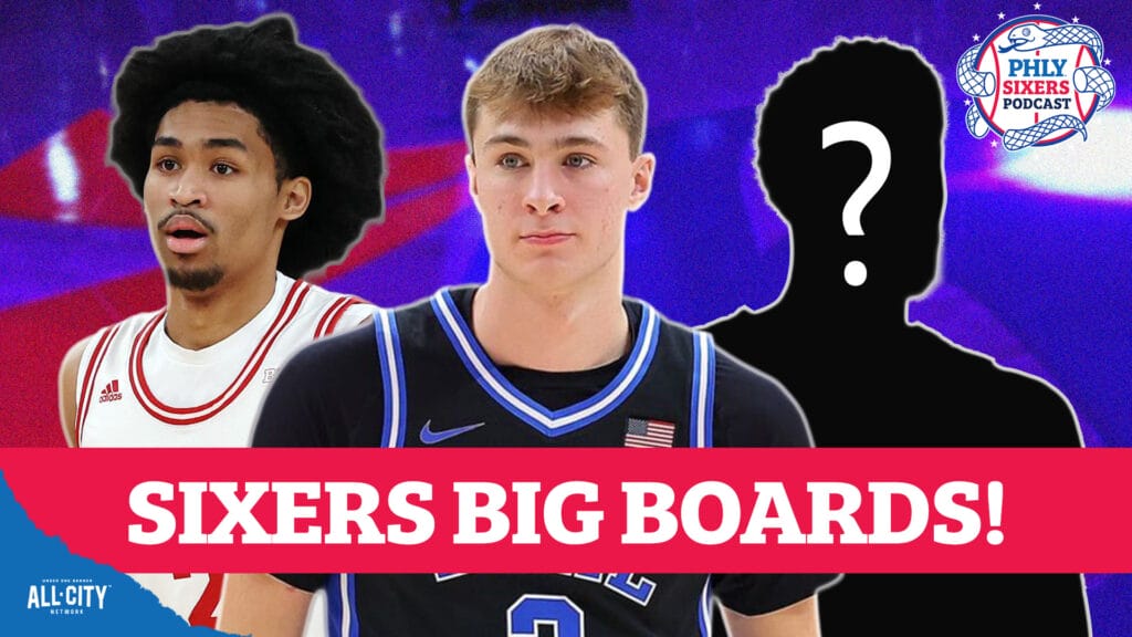PHLY Sixers Podcast: Our 2025 Sixers NBA Draft big boards! Who would WE take at No. 3?