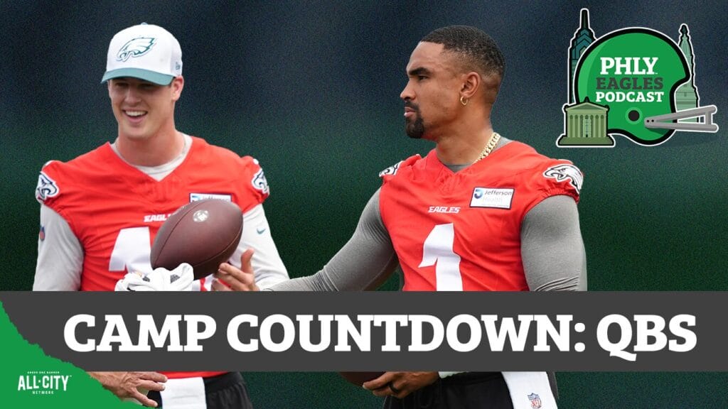 PHLY Eagles Podcast: Eagles Training Camp countdown: What should we expect from Jalen Hurts, Tanner McKee, Kyle McCord?